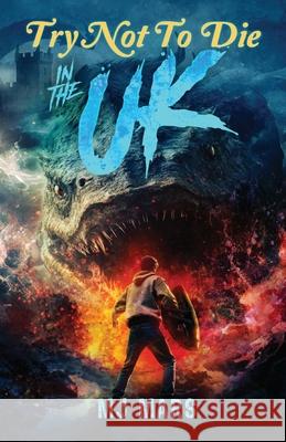Try Not to Die: In the UK: An Interactive Adventure Mj Mars Tullius                                  Najberg 9781961740426 Vincere Press, LLC