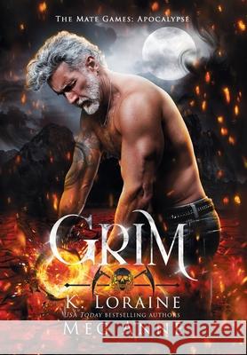 Grim: The Mate Games: Apocalypse Meg Anne K. Loraine 9781961742604 Ravenscroft Press