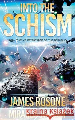 Into the Schism James Rosone Miranda Watson Tom Edwards 9781961748880 Front Line Publishing, Inc.