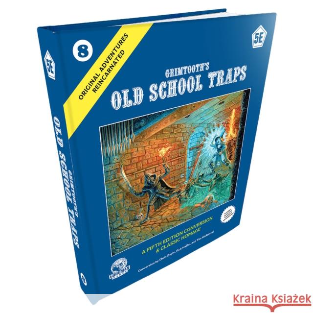 D&D 5E: Original Adventures Reincarnated #8: Grimtooth’s Old School Traps Chris Doyle 9781961756212