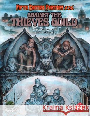 D&D 5E: Fifth Edition Fantasy #26: Against the Thieves Guild Alex Kurowski 9781961756236 Goodman Games