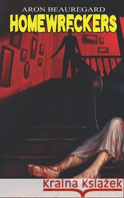 Homewreckers Aron Beauregard 9781961758971