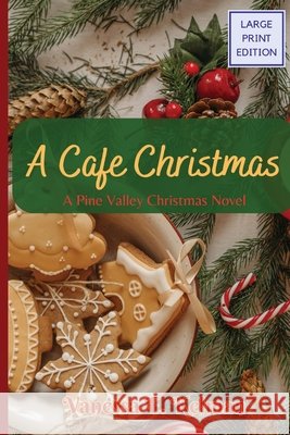 A Cafe Christmas (Large Print) Vanessa E. Kelman 9781961761278