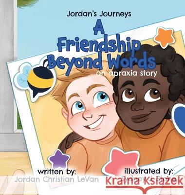 A Friendship Beyond Words Jordan Christian Levan Sydney Stone 9781961783010 Jordan Christian Levan