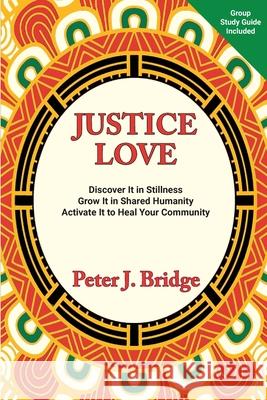 Justice-Love Peter J. Bridge 9781961813489