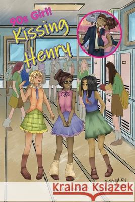 Kissing Henry: 90s Girl! E. Hughes 9781961823297 Love-Lovepublishing