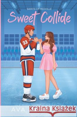 Sweet Collide Ava Harrison 9781961838086 Ah Publishing LLC