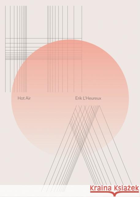 Hot Air Erik L'Heureux 9781961856035 ORO Editions