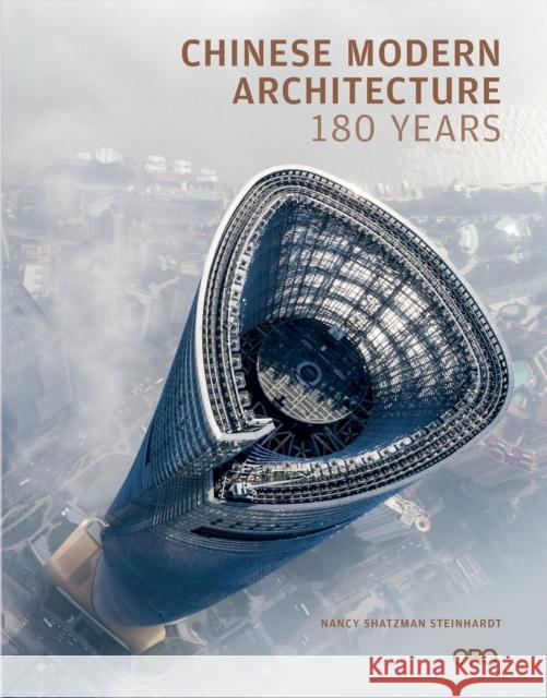 Chinese Modern Architecture: 180 Years Nancy S. Steinhardt 9781961856073 ORO Editions