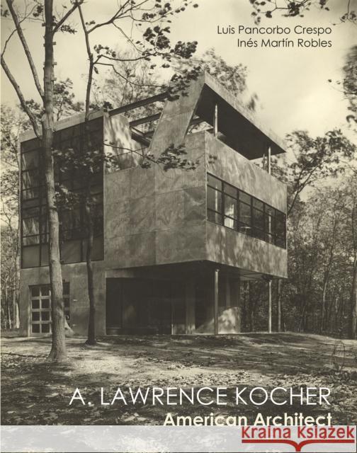 Lawrence Kocher: American Architect Luis Pancorbo Ines In?s Mart? 9781961856615 Applied Research & Design