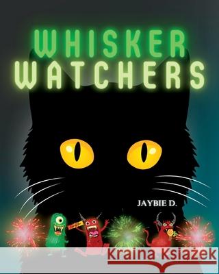 Whisker Watchers Jaybie D Jaybie D 9781961860391 Wonder Whirl Press