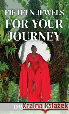 15 Jewels For Your Journey Dawn Gatling 9781961863736 13th & Joan