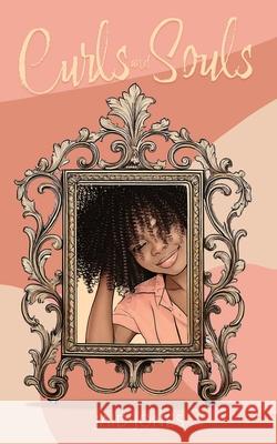 Curls and Souls Jaid Jones 9781961863989 13th & Joan