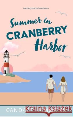 Summer in Cranberry Harbor Candace Hammond 9781961864566 Sea Crow Press