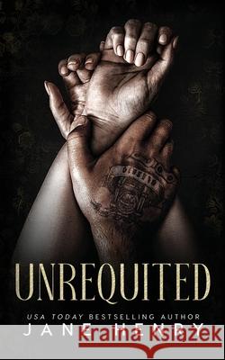 Unrequited: A Dark Mafia Age-Gap Romance Jane Henry 9781961866362