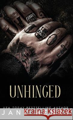 Unhinged: A Dark Mafia Stalker Romance Jane Henry 9781961866652