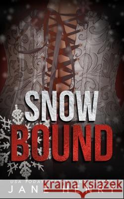 Snowbound: A Dark Standalone Holiday Romance Jane Henry 9781961866850