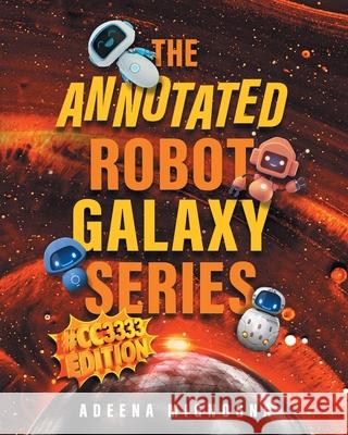The Annotated Robot Galaxy Series #CC3333 Edition Adeena Mignogna 9781961875050