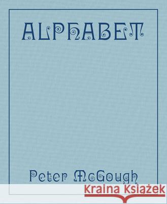 Peter McGough: Alphabet Peter McGough 9781961883062 Karma, New York