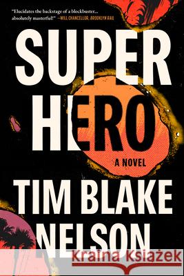 Superhero Tim Blake Nelson 9781961884625 Unnamed Press