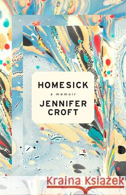 Homesick Jennifer Croft 9781961884823 Unnamed Press