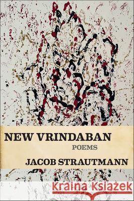 New Vrindaban Jacob Strautmann 9781961897069 Four Way Books