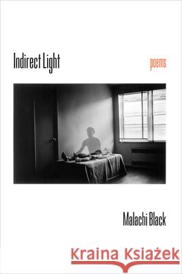 Indirect Light Malachi Black 9781961897120 Four Way Books