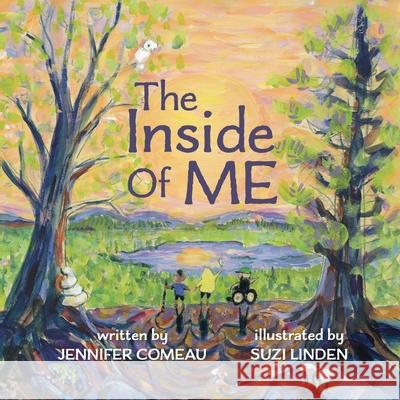 The Inside of ME Jennifer Comeau Suzi Linden 9781961905146 12 Willows Press