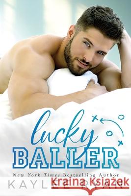 Lucky Baller Kaylee Ryan 9781961936560 Kaylee Ryan