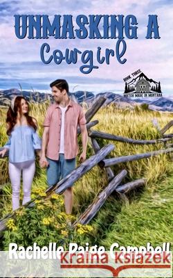 Unmasking A Cowgirl Rachelle Paige Campbell 9781961967397 Rowan Prose Publishing, LLC