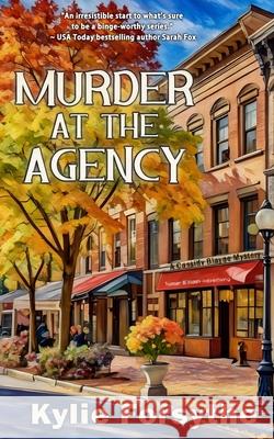Murder at the Agency Kylie Forsythe 9781961967946