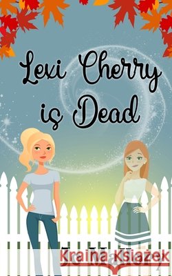 Lexi Cherry is Dead Jo Mallory 9781961967984 Rowan Prose Publishing, LLC