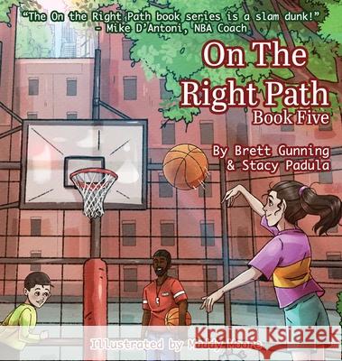 On the Right Path: Book Five Brett Gunning Stacy A. Padula Maddy Moore 9781961978386 Briley & Baxter Publications