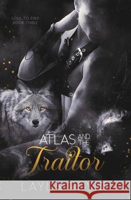 Atlas and the Traitor Layla Reyne 9781962010313