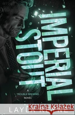 Imperial Stout: A Trouble Brewing Novel Layla Reyne 9781962010511