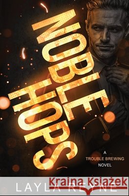 Noble Hops: A Trouble Brewing Novel Layla Reyne 9781962010559 Layla Reyne