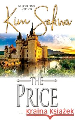 The Price: A Scottish Historical Time Travel Romance Kim Sakwa 9781962018050 Taggart Press LLC