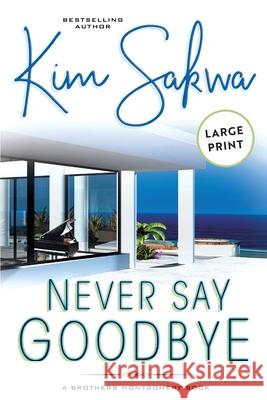 Never Say Goodbye Kim Sakwa 9781962018142