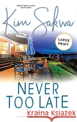 Never Too Late Kim Sakwa 9781962018197 Taggart Press LLC