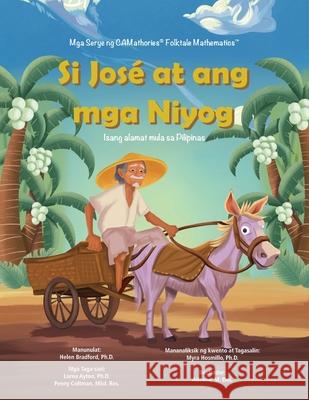 Si Jos? at Ang Mga Niyog: Isang Alamat Mula Sa Pilipinas Helen Bradford Kit Cheung Myra Hosmillo 9781962028080