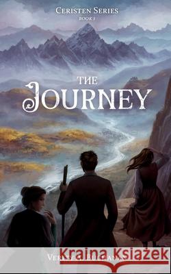 The Journey Verity a. Buchanan 9781962031004 Verity A. Buchanan