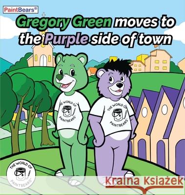 Gregory Green moves to the Purple side of town Tim Kasun Theresa Kasun Joy Kasun 9781962046022