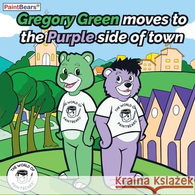 Gregory Green moves to the Purple side of town Tim Kasun Theresa Kasun Joy Kasun 9781962046046