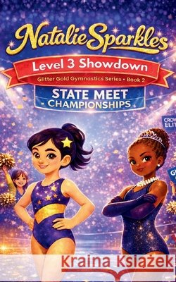 Natalie Sparkles: Level 3 Showdown: A Shining Debut Emery Chase 9781962052221