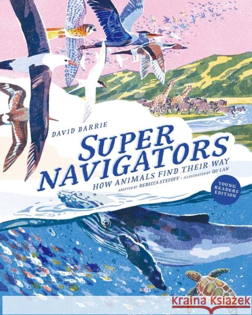 Supernavigators David Barrie Rebecca Stefoff Qu Lan 9781962098137