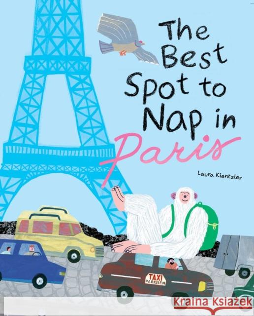 The Best Spot to Nap in Paris Laura Kientzler 9781962098250