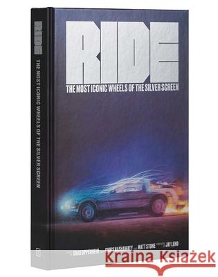Ride: Most Iconic Wheels of the Silver Screen  9781962098281 Tra Publishing