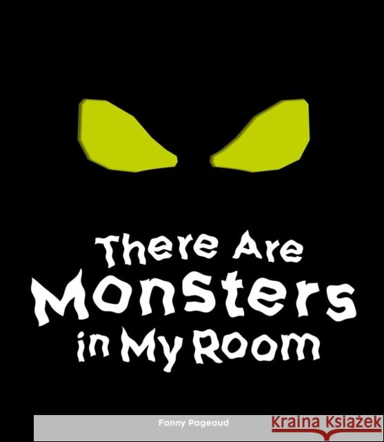 The Are Monsters in My Room: A Shadow Book Fanny Pageaud 9781962098311