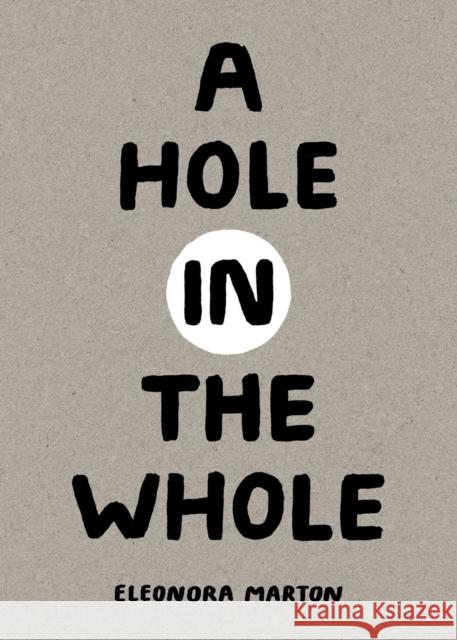 A Hole in the Whole Eleonora Marton 9781962098328 Tra Publishing