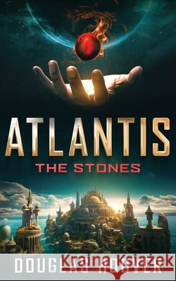 Atlantis the Stones Douglas Hoover Michael Kramer Dawn Ursula 9781962100021 Dwhoo Studios